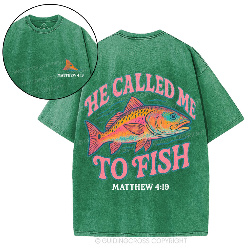 He Called Me To Fish Christian Washed T-Shirt