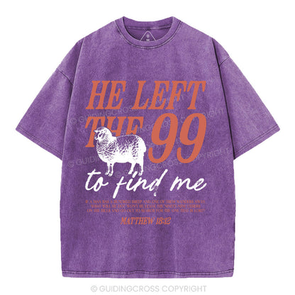 He Left The 99 To Find Me Christian Washed T-Shirt
