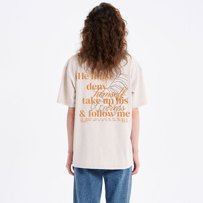 He Must Deny Himself Take Up His Cross And Follow Me Christian Washed T-Shirt