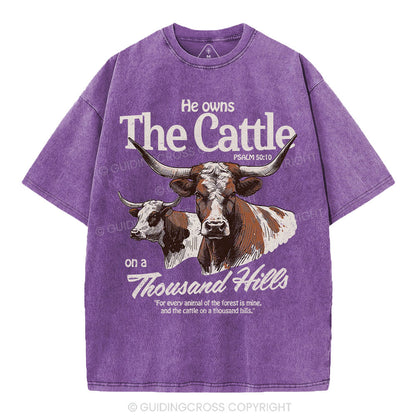 He Owns The Cattle On A Thousand Hills Christian Washed T-Shirt