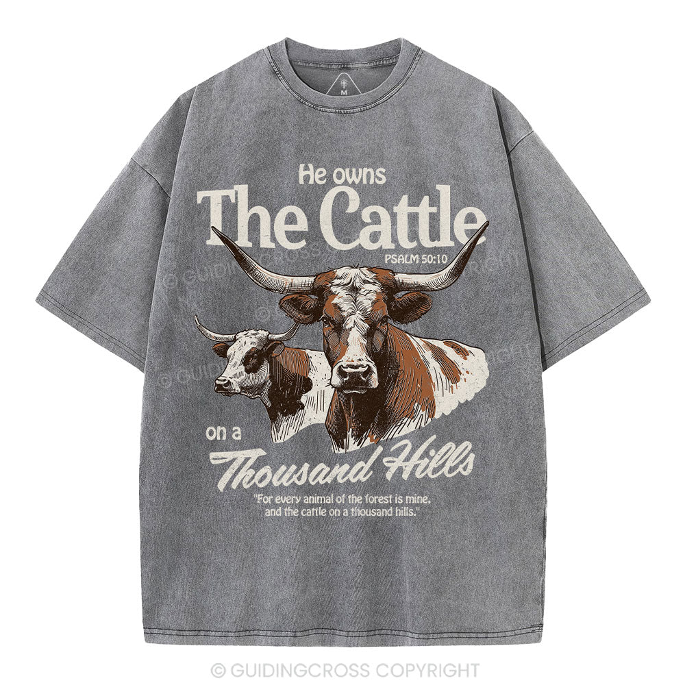 He Owns The Cattle On A Thousand Hills Christian Washed T-Shirt