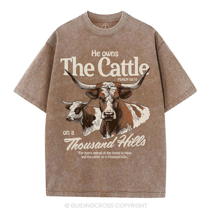 He Owns The Cattle On A Thousand Hills Christian Washed T-Shirt