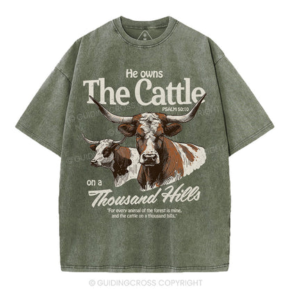 He Owns The Cattle On A Thousand Hills Christian Washed T-Shirt