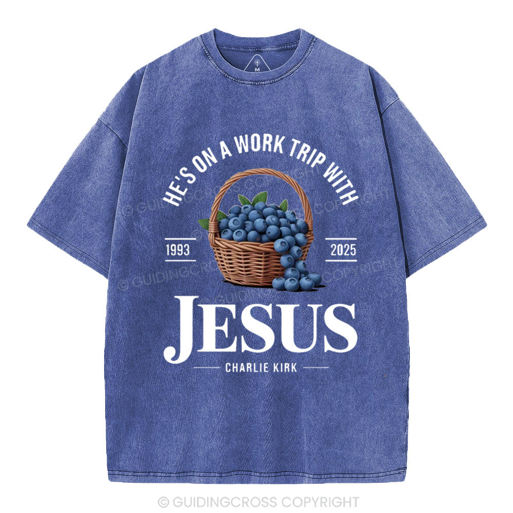 He's On A Work Trip With Jesus Christian Washed T-Shirt