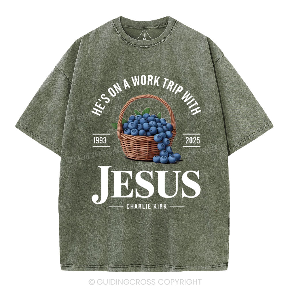 He's On A Work Trip With Jesus Christian Washed T-Shirt