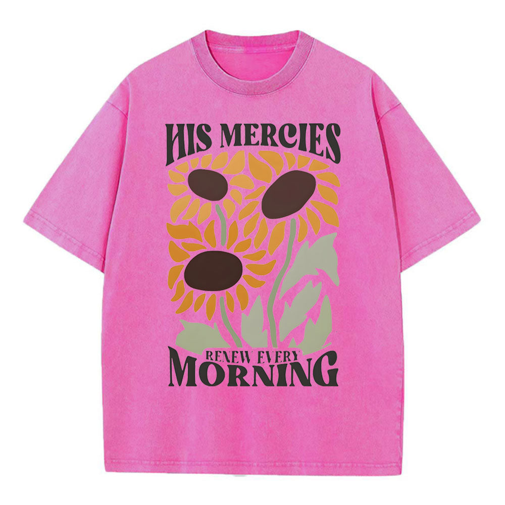 His Mercies Renew Every Morning Christian Washed T-Shirt