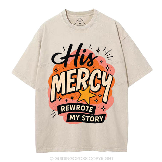 His Mercy Rewrote My Story Christian Washed T-Shirt