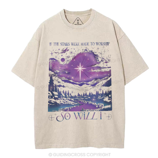 If The Star Were Made To Worship Christian Washed T-Shirt