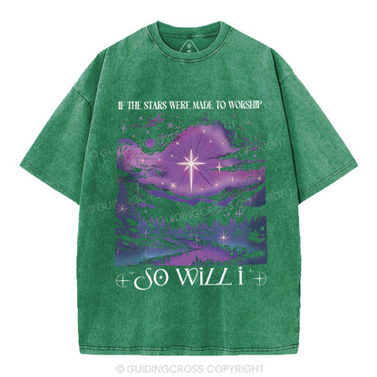 If The Star Were Made To Worship Christian Washed T-Shirt