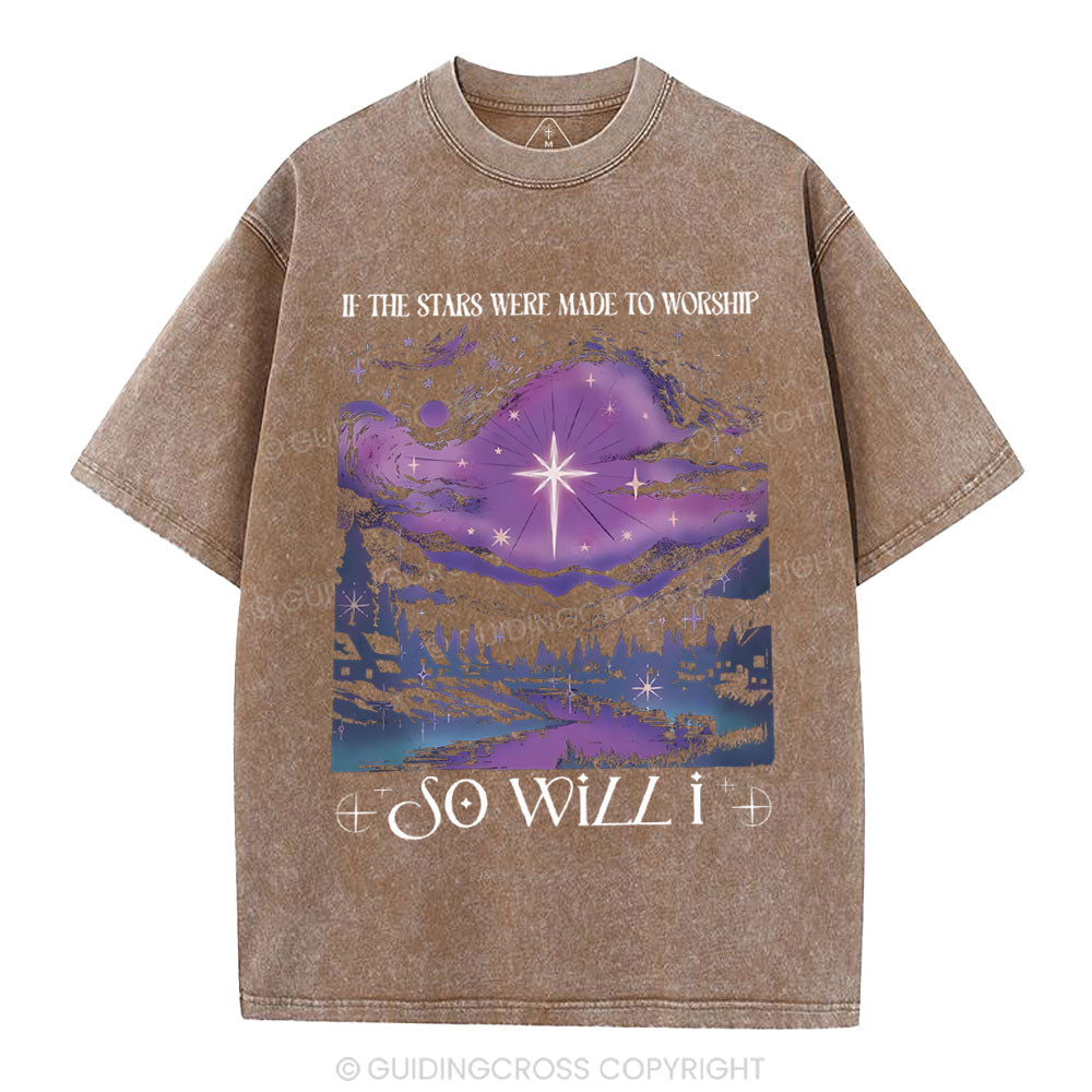 If The Star Were Made To Worship Christian Washed T-Shirt