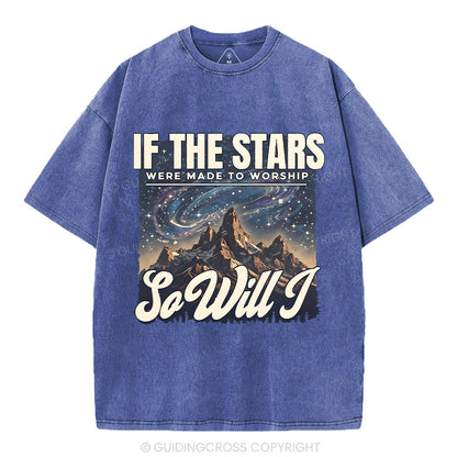 If The Stars Were Made To Worship Christian Washed T-Shirt