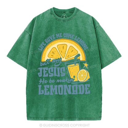 Jesus He Be Making' Lemonade Christian Washed T-Shirt