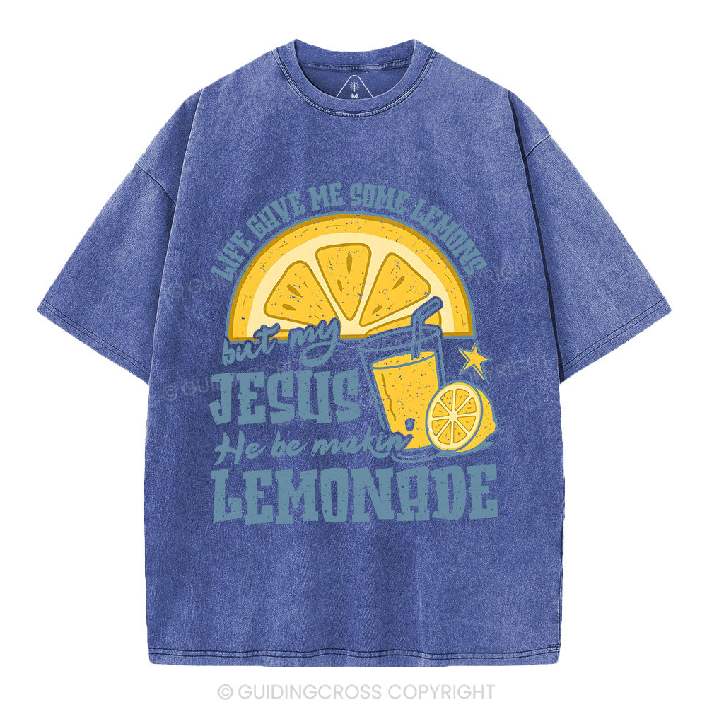 Jesus He Be Making' Lemonade Christian Washed T-Shirt