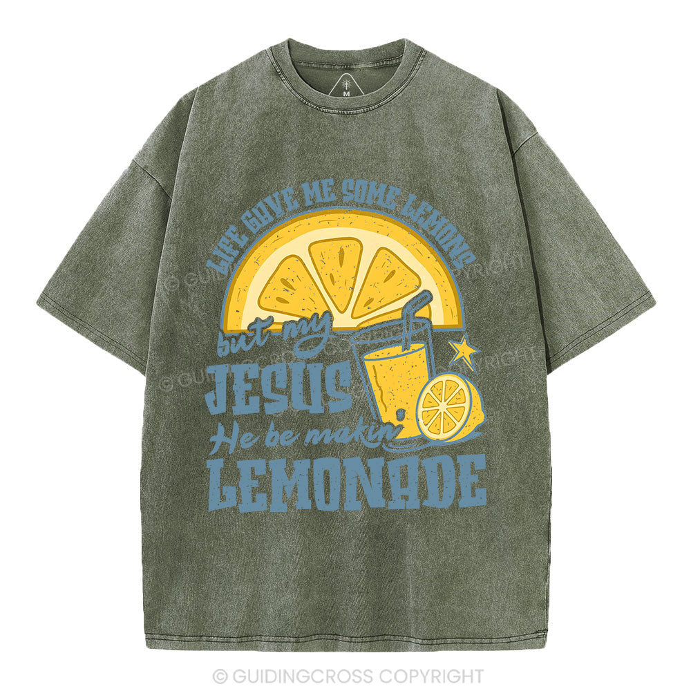 Jesus He Be Making' Lemonade Christian Washed T-Shirt
