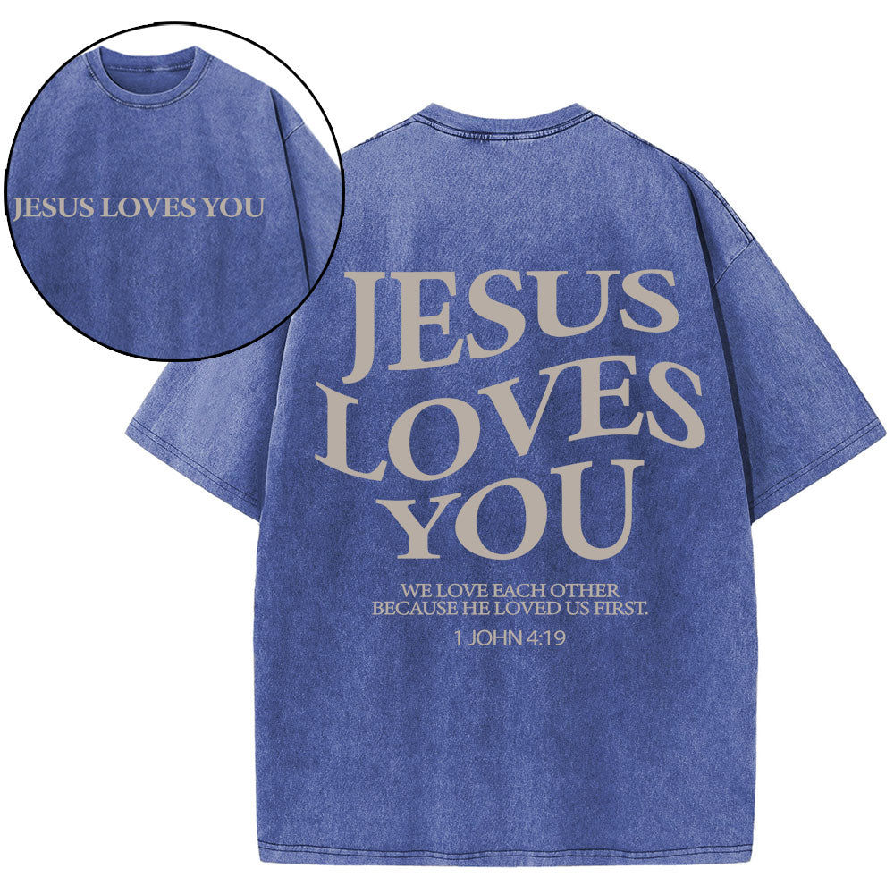 Jesus Loves You Chirtsian Washed T-Shirt