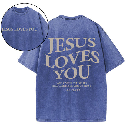 Jesus Loves You Chirtsian Washed T-Shirt