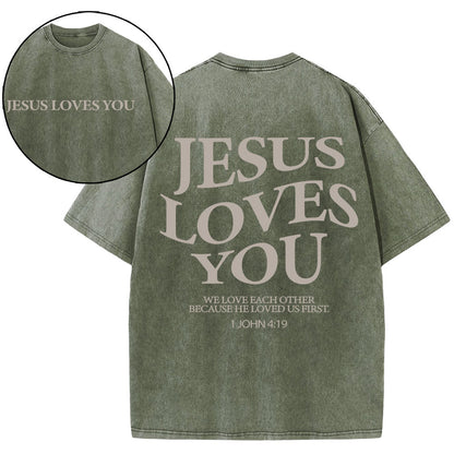 Jesus Loves You Chirtsian Washed T-Shirt