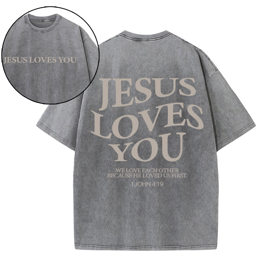 Jesus Loves You Chirtsian Washed T-Shirt