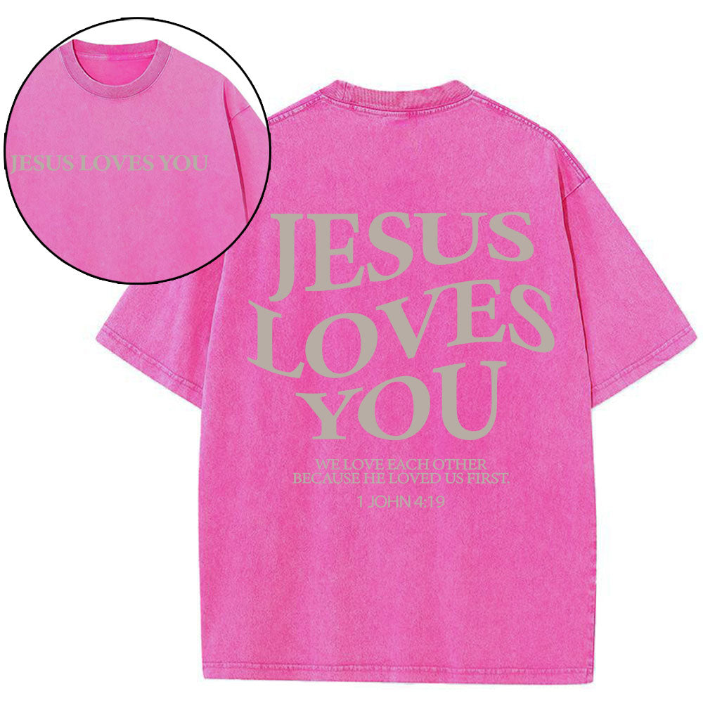 Jesus Loves You Chirtsian Washed T-Shirt
