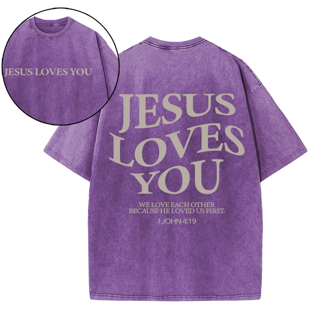 Jesus Loves You Chirtsian Washed T-Shirt
