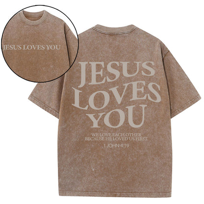 Jesus Loves You Chirtsian Washed T-Shirt