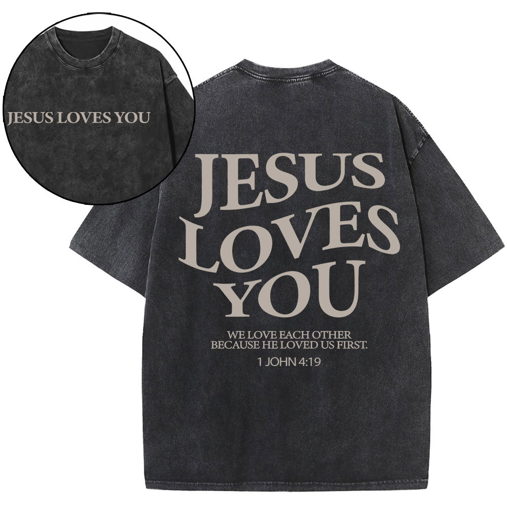 Jesus Loves You Chirtsian Washed T-Shirt