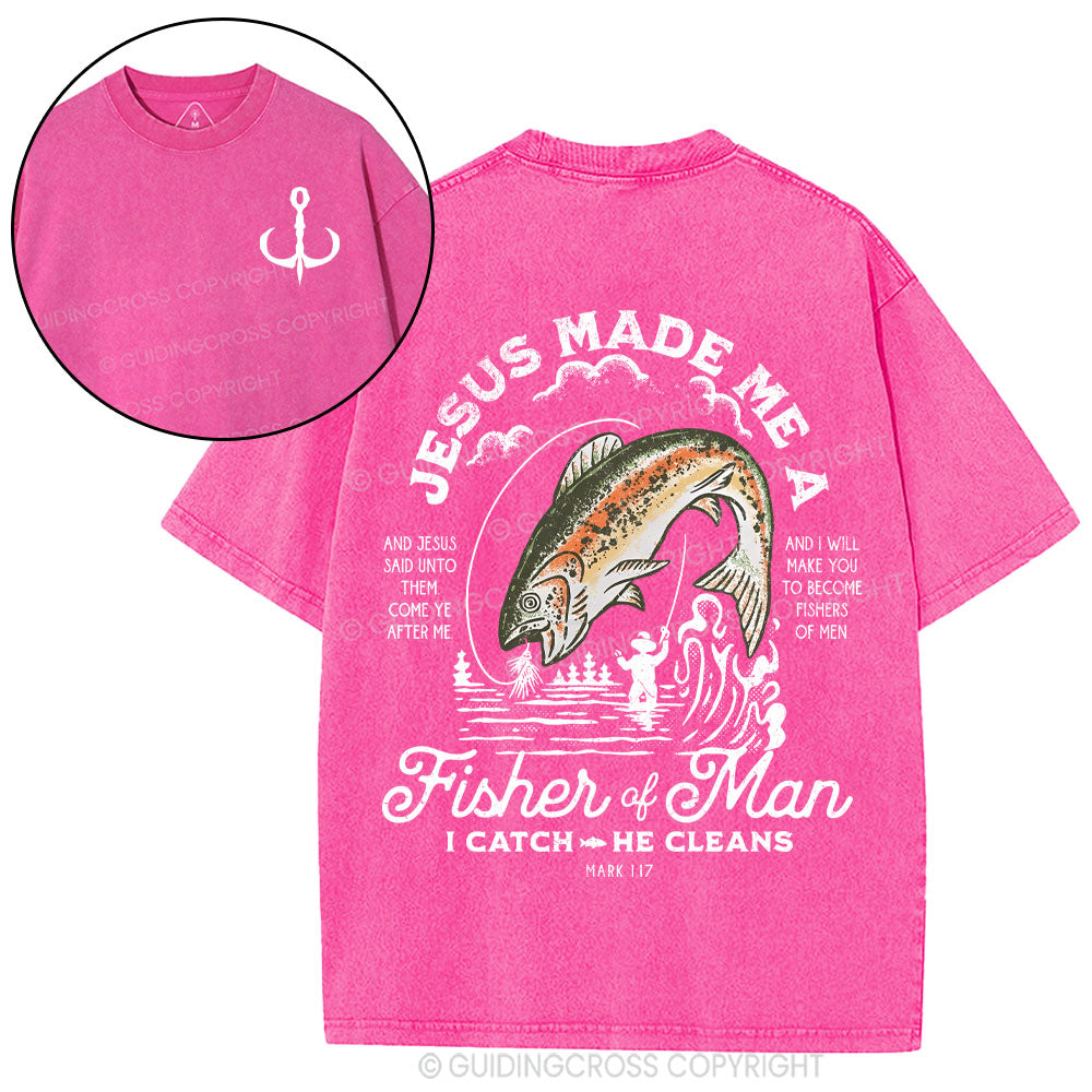Jesus Made Me A Fisher Of Man Christian Washed T-Shirt