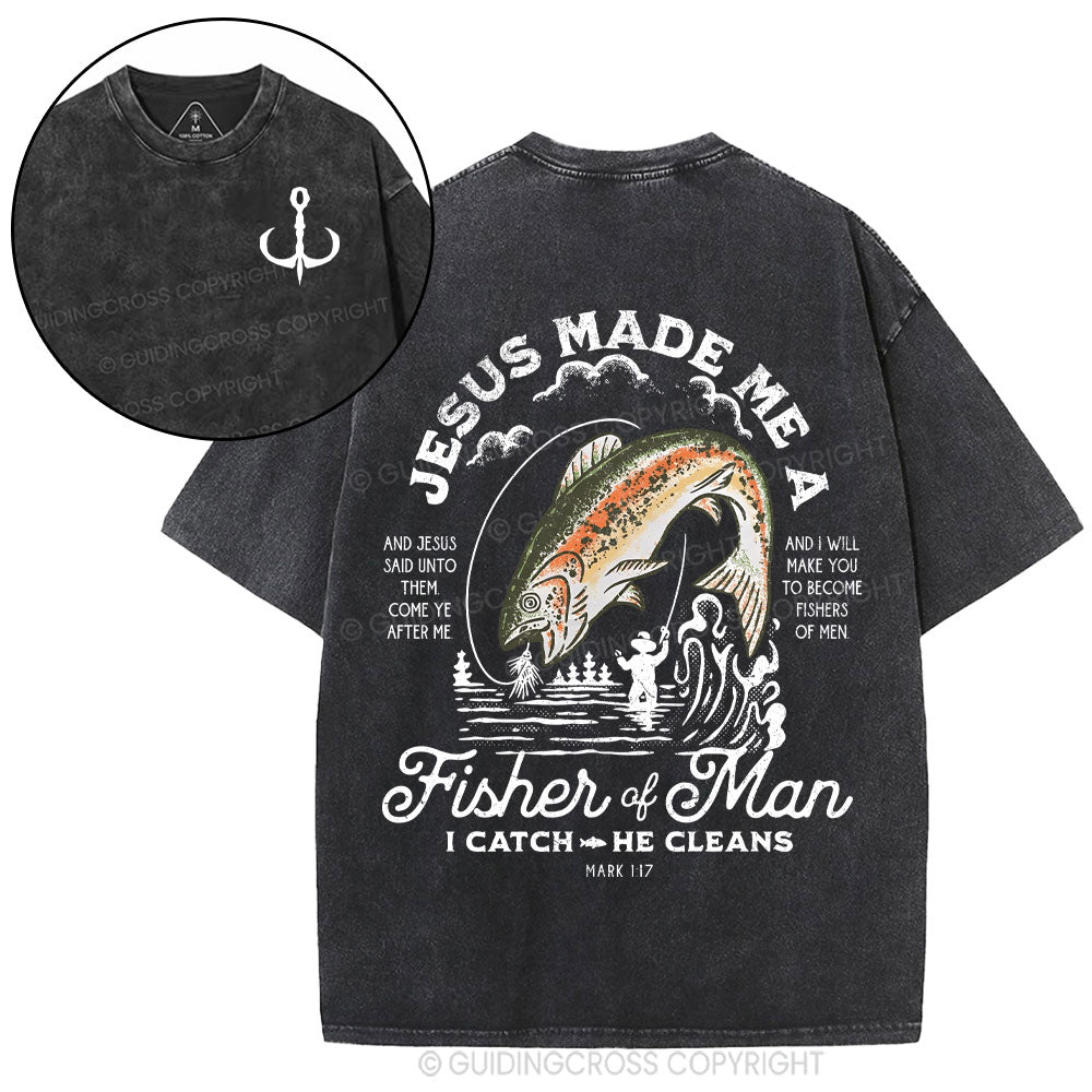 Jesus Made Me A Fisher Of Man Christian Washed T-Shirt