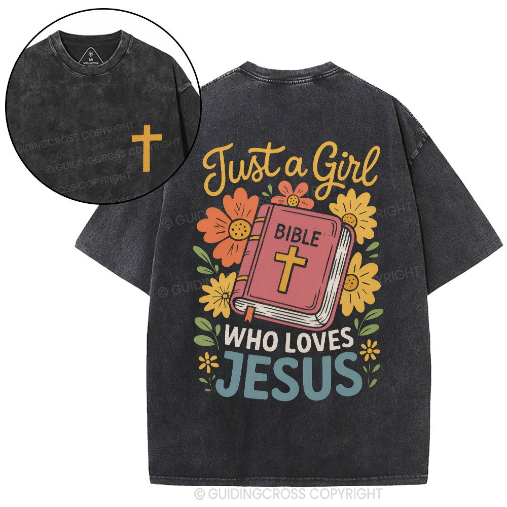 Just A Girl Who Loves Jesus Christian Washed T-Shirt