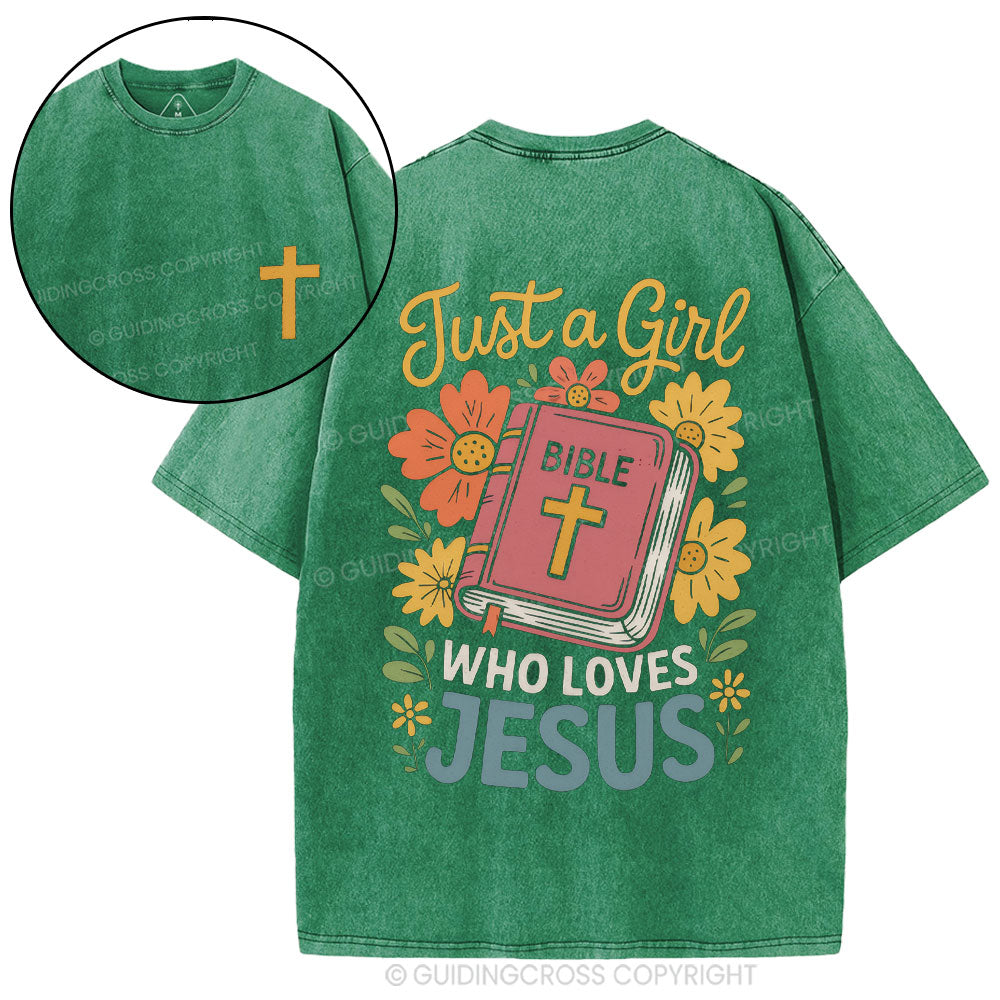 Just A Girl Who Loves Jesus Christian Washed T-Shirt