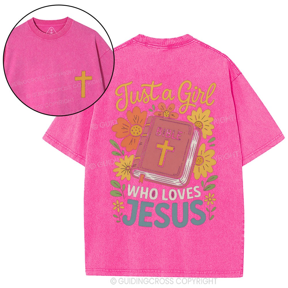 Just A Girl Who Loves Jesus Christian Washed T-Shirt