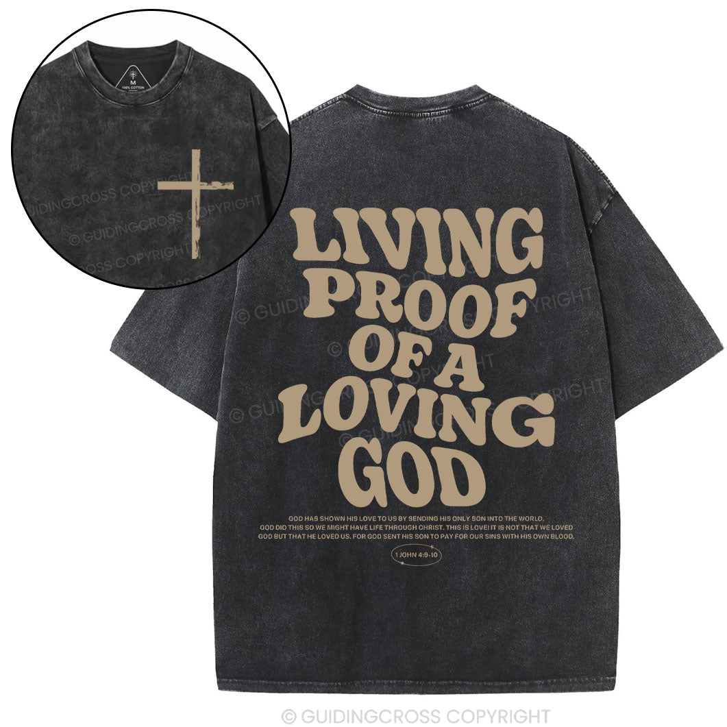Living Proof Of A Loving God Christian Washed T-Shirt