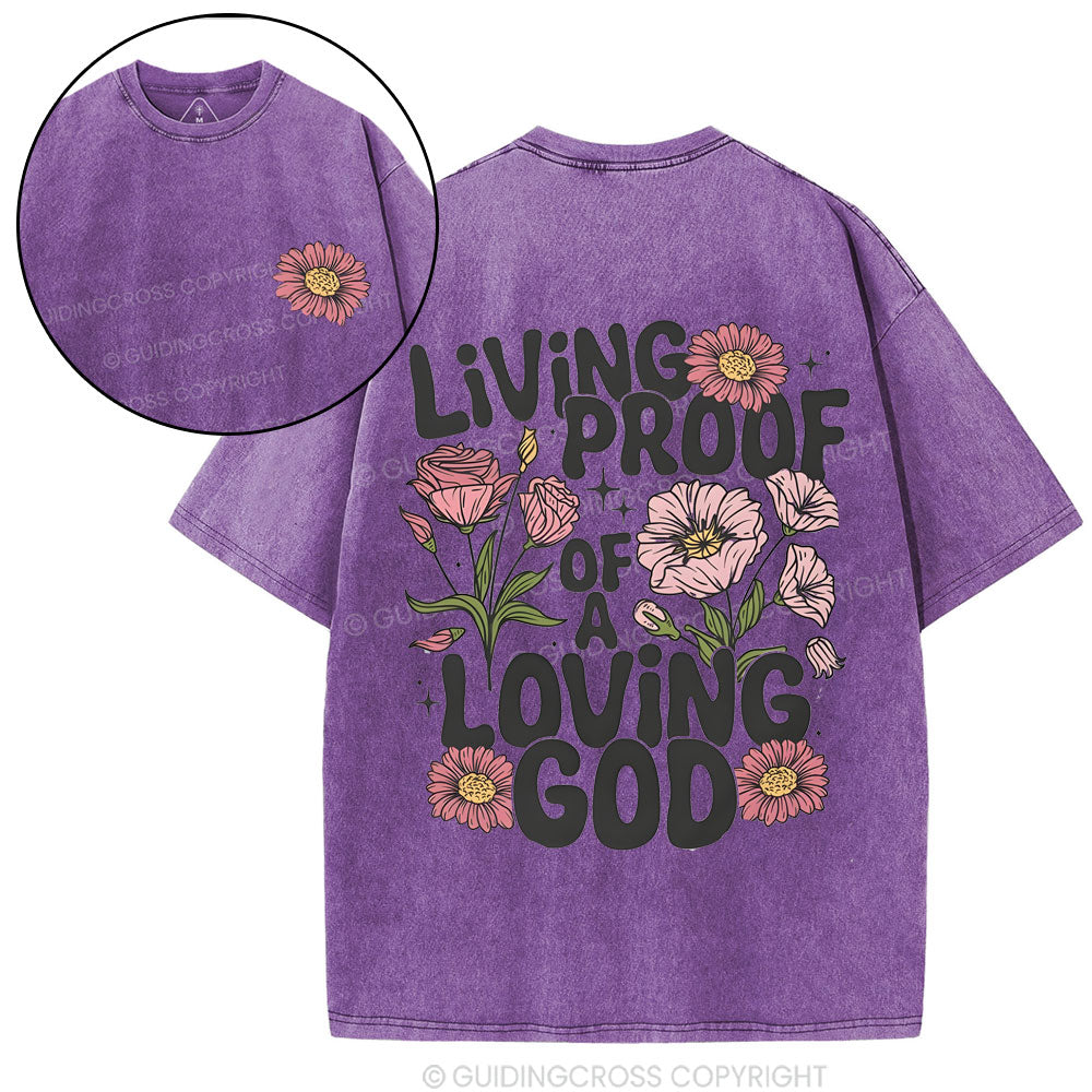Living Proof Of A Loving God Christian Washed T-Shirt
