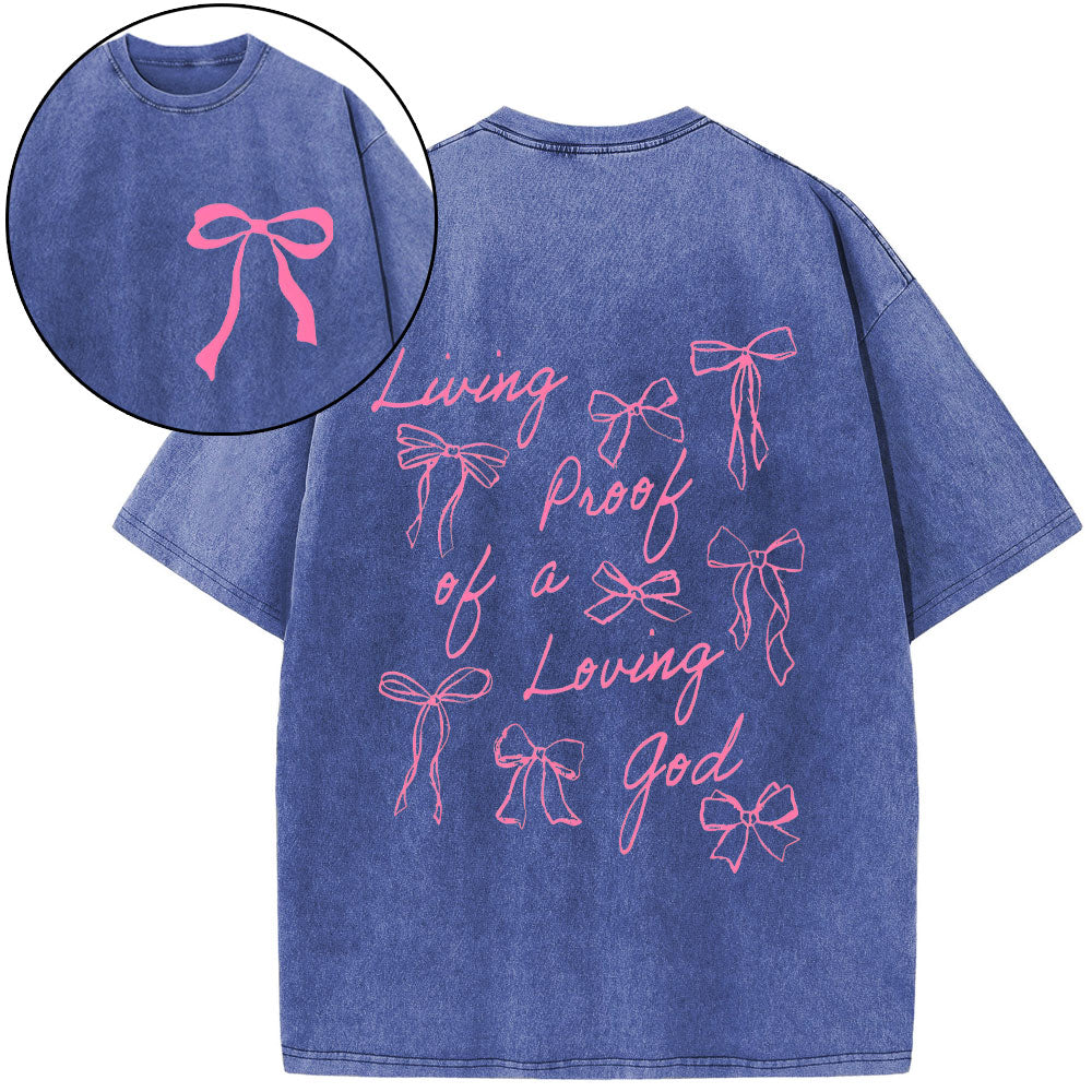 Living Proof Of A Loving God Chrsitian Washed T-Shirt