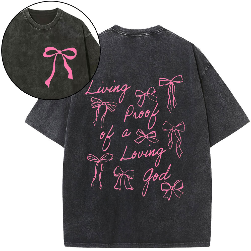 Living Proof Of A Loving God Chrsitian Washed T-Shirt