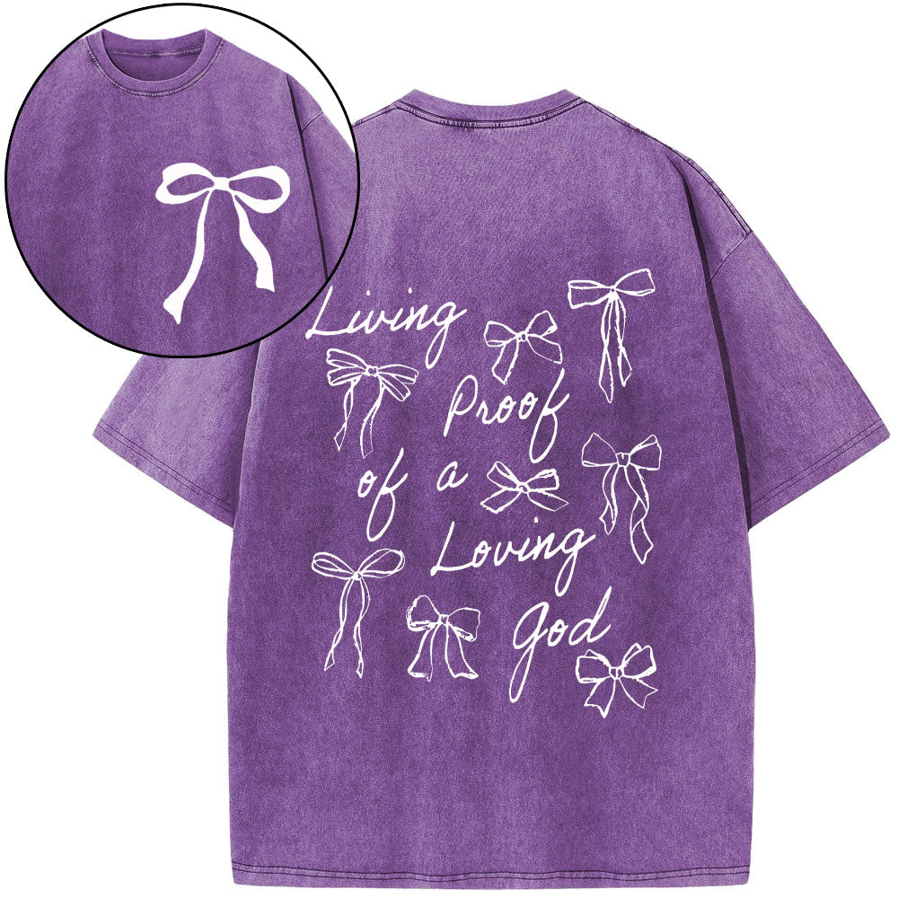 Living Proof Of A Loving God Chrsitian Washed T-Shirt
