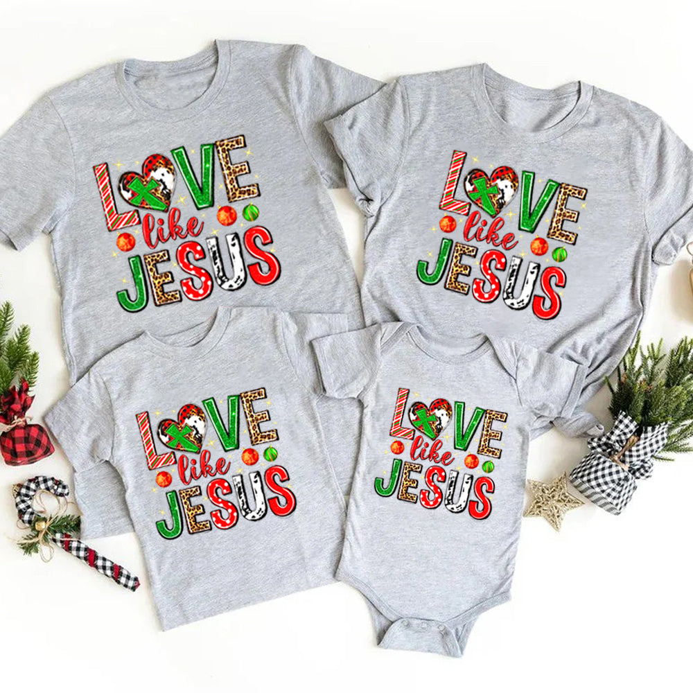 Love Like Jesus Christmas Christian Family Matching Shirts