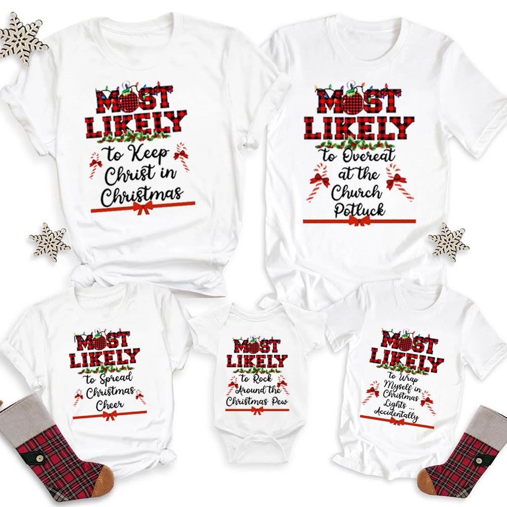 Most Likely To Funny Chirstmas Family Christian T-Shirts