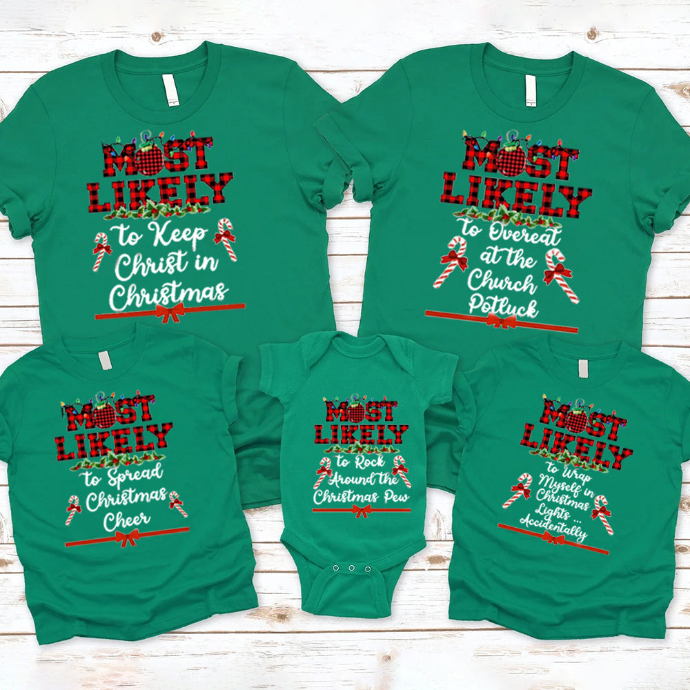 Most Likely To Funny Chirstmas Family Christian T-Shirts