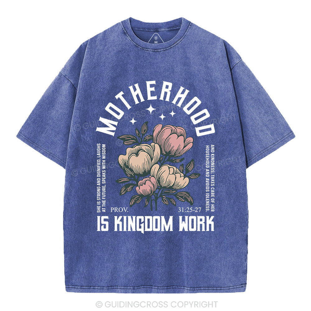 Motherhood Is Kingdom Work Christian Washed T-Shirt