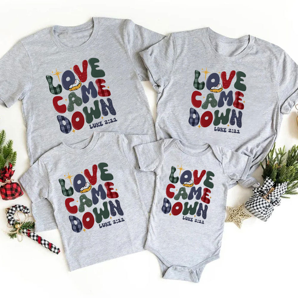 Personalized Love Came Down Christmas Family Matching Shirts