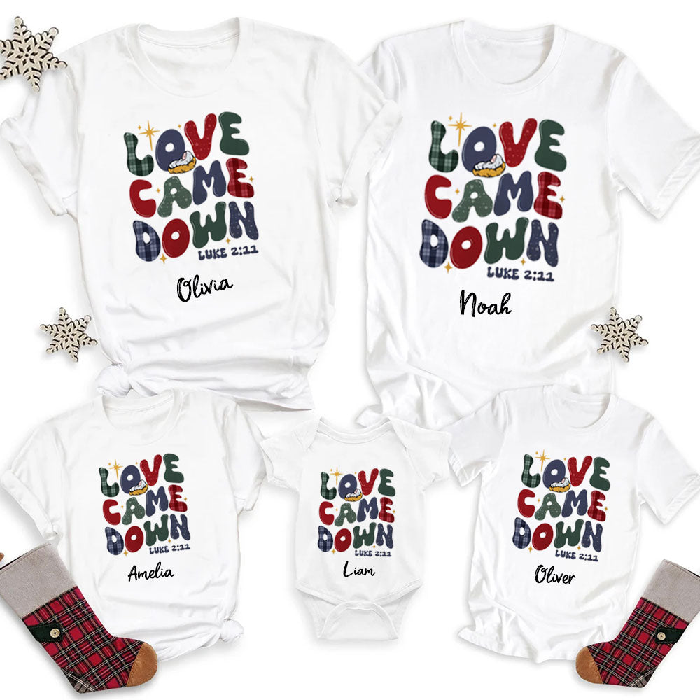 Personalized Love Came Down Christmas Family Matching Shirts