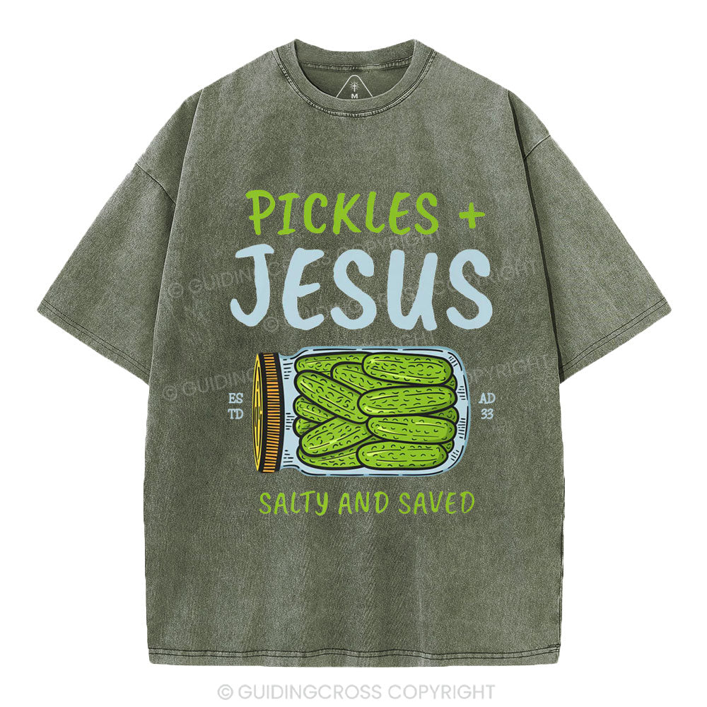 Pickles And Jesus Salty And Saved Christian Washed T-Shirt