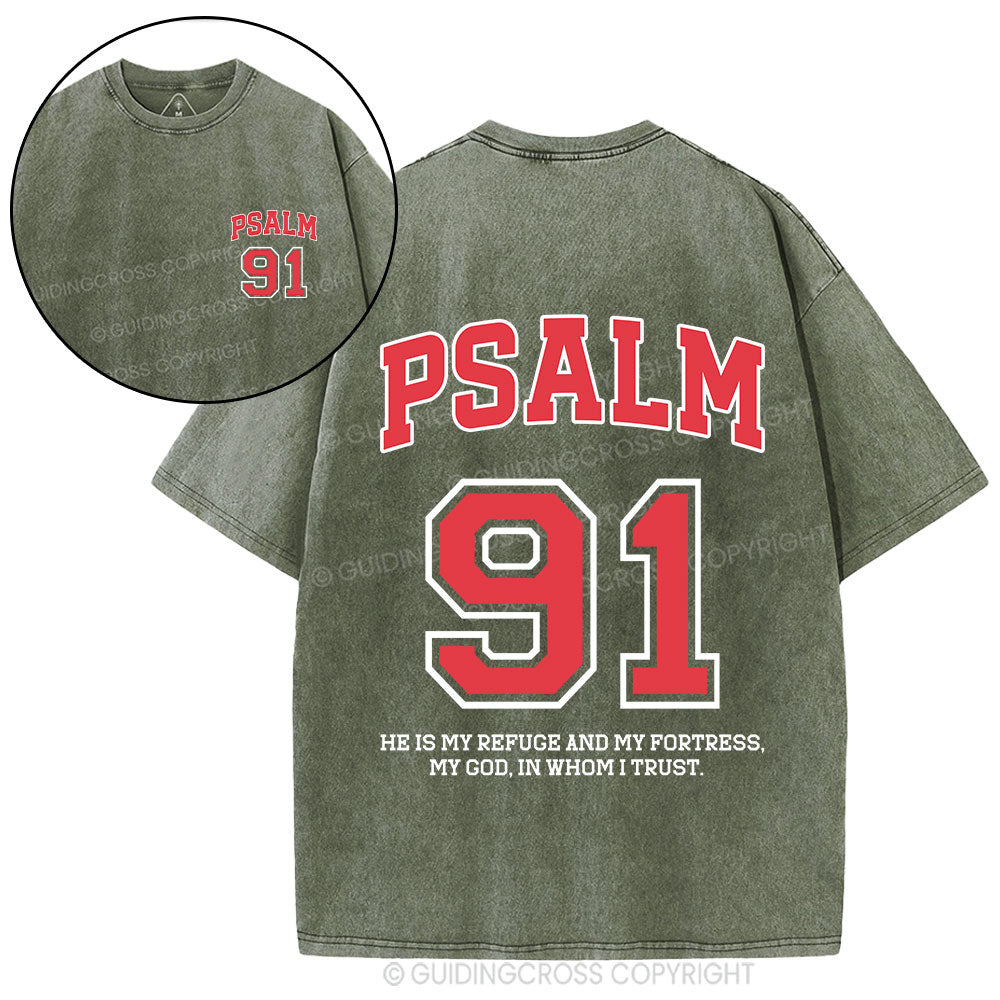 Psalm 91 He Is My Refuge And My Fortress Christian Washed T-Shirt