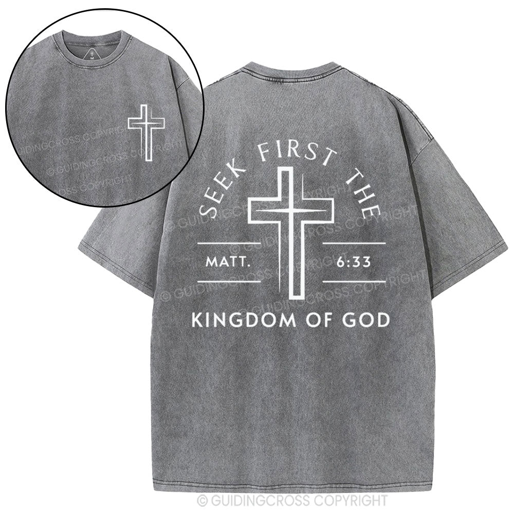 Seek First The Kingdom Of God Christian Washed T-Shirt