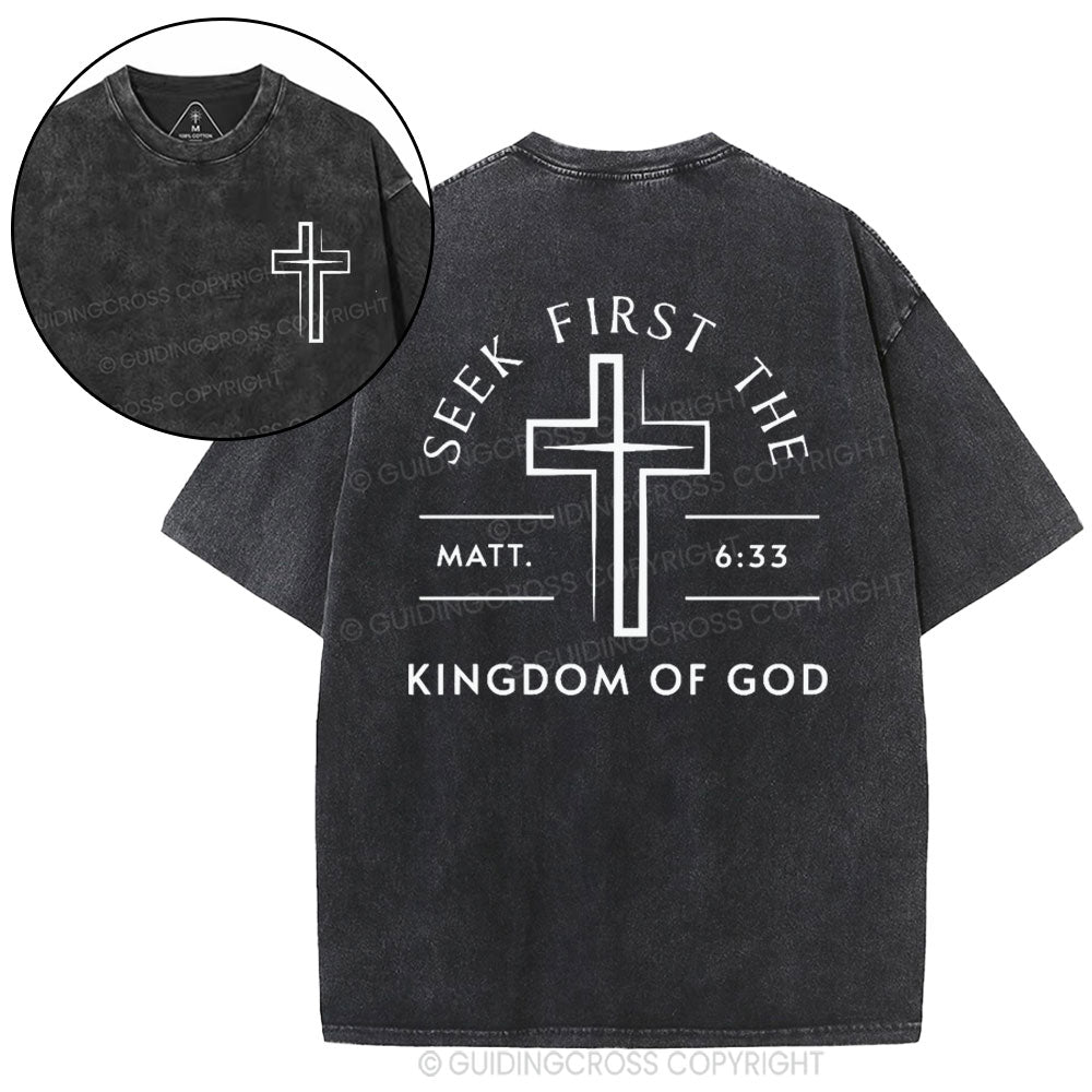 Seek First The Kingdom Of God Christian Washed T-Shirt