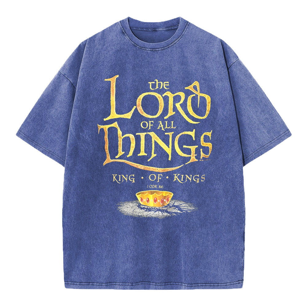 The Lord Of All Things Christian Washed T-Shirt