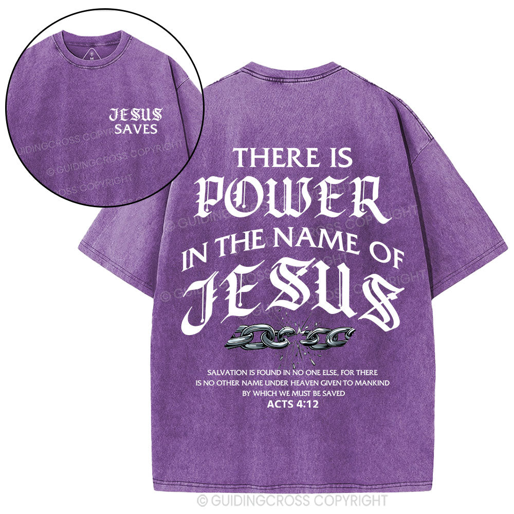 There Is Power In The Name Of Jesus Christian Washed T-Shirt