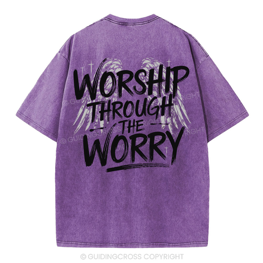 Worship Through The Worry Christian Washed T-Shirt