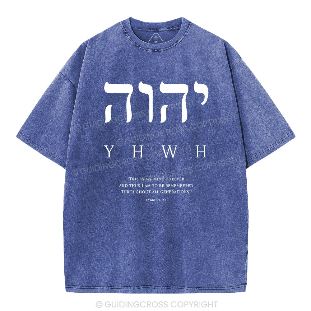 YHWH This Is My Name Forever Chirstian Washed T-Shirt